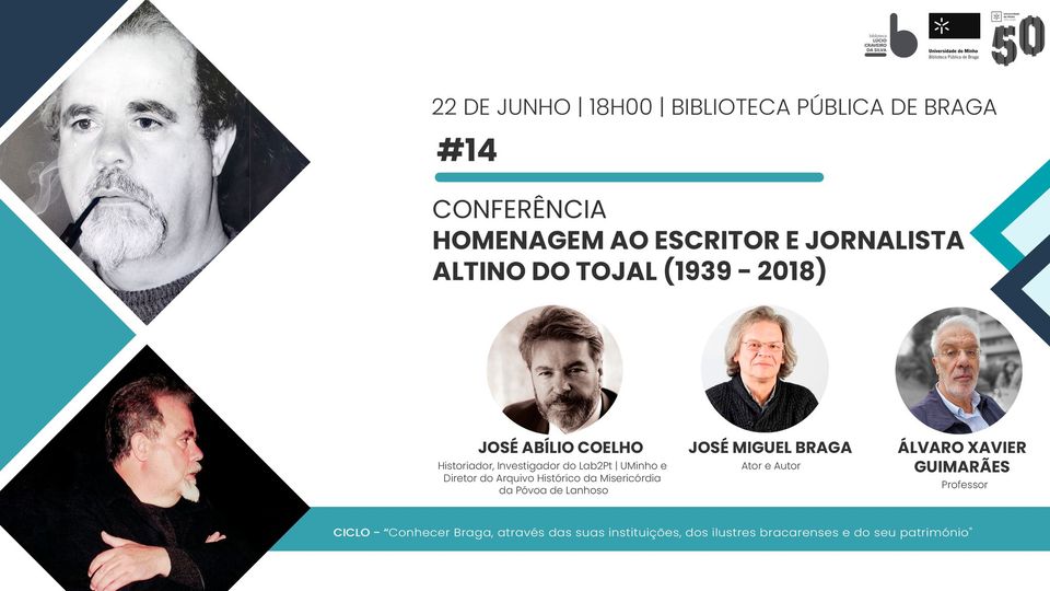 Conferência em homenagem ao escritor e jornalista 'Altino do Tojal (1939 - 2018)