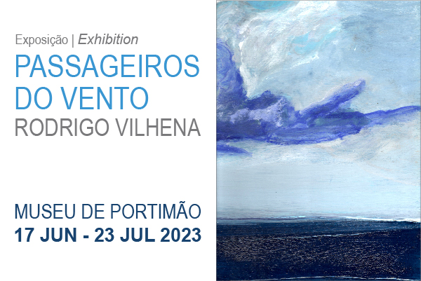 Exposição “Passageiros do Vento', de Rodrigo Vilhena 