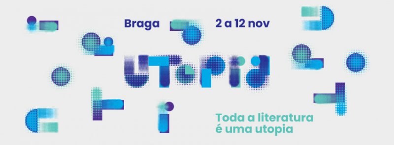 Utopia - Festival Literário de Braga