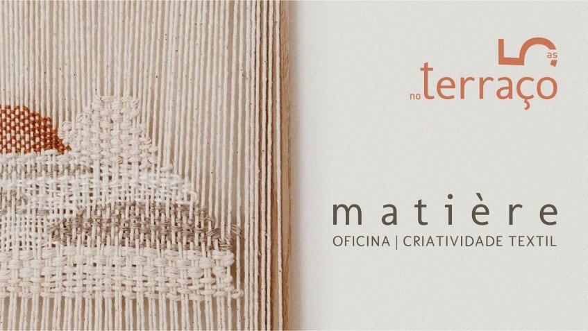Oficina de criatividade têxtil | Matière | 5ªs no Terraço