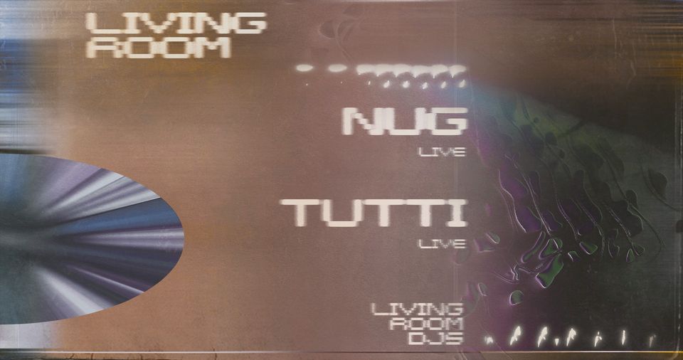 Living Room ◌ NUG ◌ Tutti