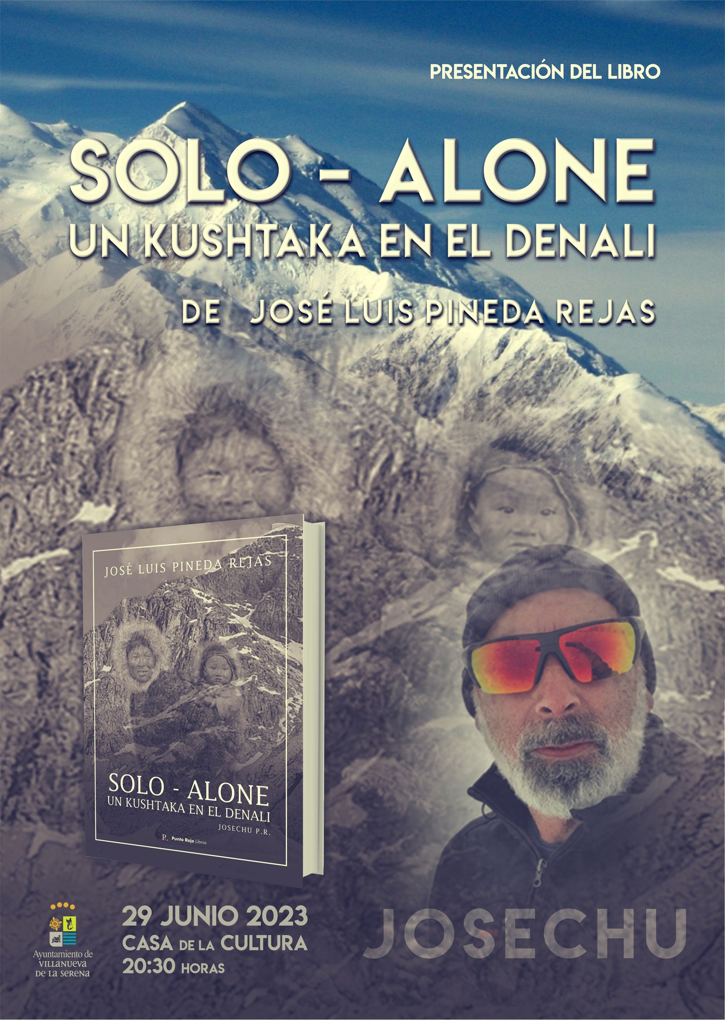 Presentación del libro 'SOLO-ALONE, un kushtaka en el Denali' de José Luis Pineda Rejas (Josechu) 