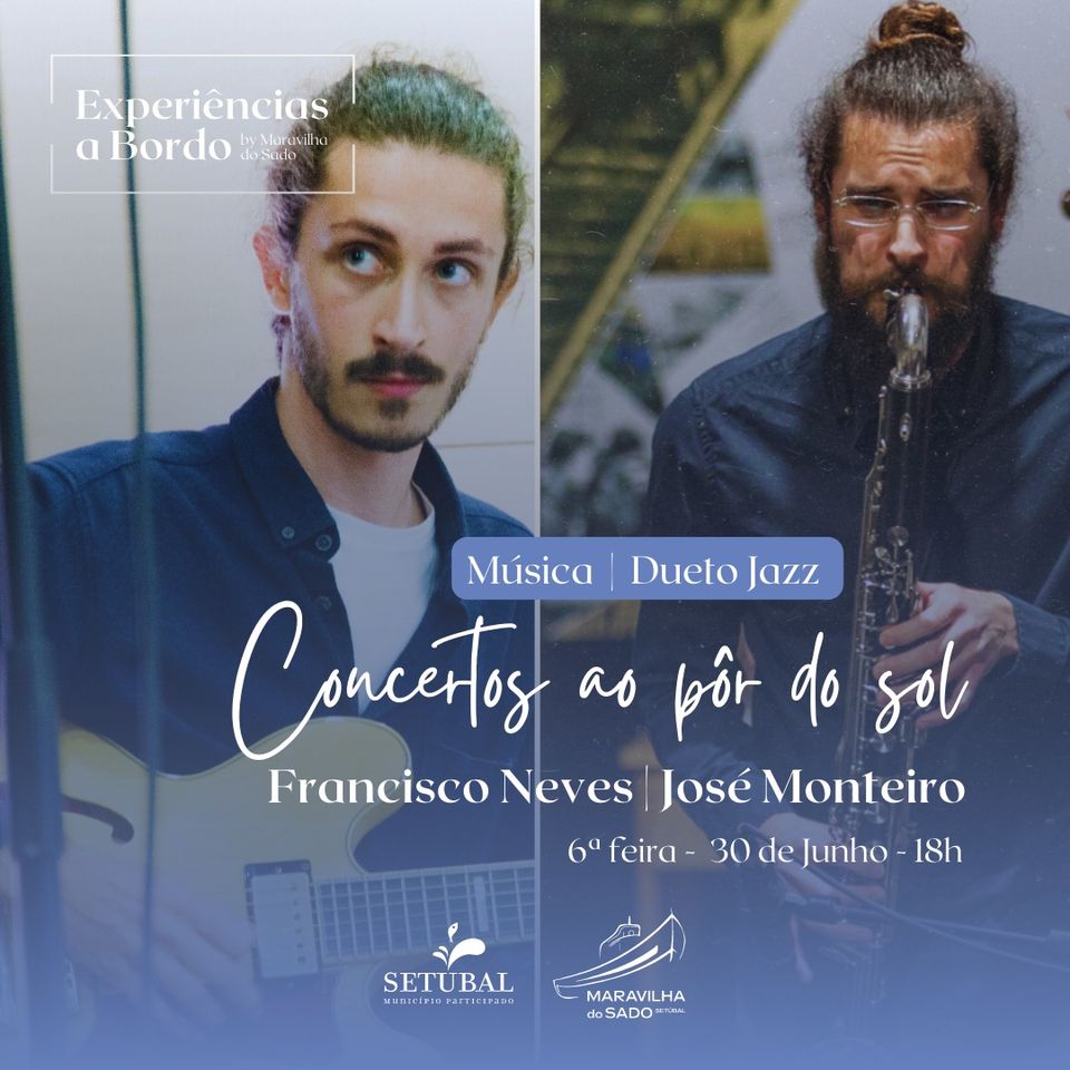 CONCERTO AO PÔR DO SOL | FRANCISCO NEVES e JOSÉ MONTEIRO | Dueto Jazz –Guitarra e Clarinete