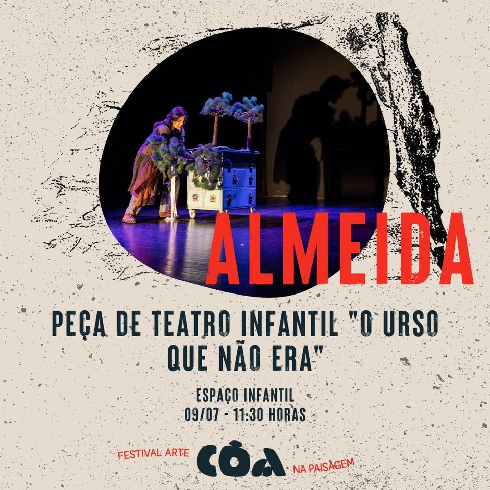 Teatro Infantil 'O URSO QUE NÃO ERA' | CÔA - Almeida
