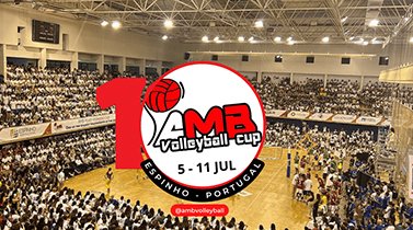 10º AMB Volleyball Cup – Espinho 2023