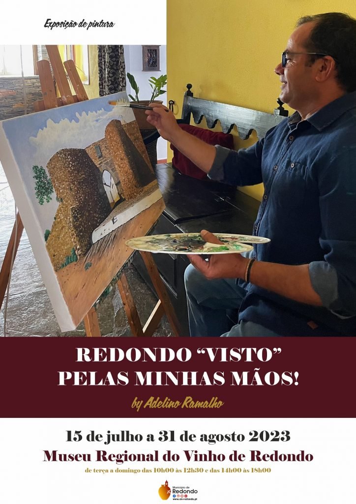 Exposição “Redondo “visto” pelas minhas mãos” – Adelino Ramalho | de 15 de julho a 31 de agosto | Museu Regional do Vinho