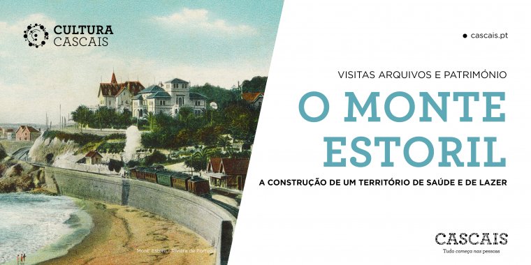 Visitas Arquivos e Património | O Monte Estoril: a construção de um território de saúde e de lazer
