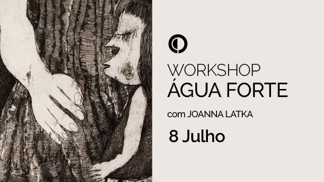 Workshop Água Forte -  com Joanna Latka