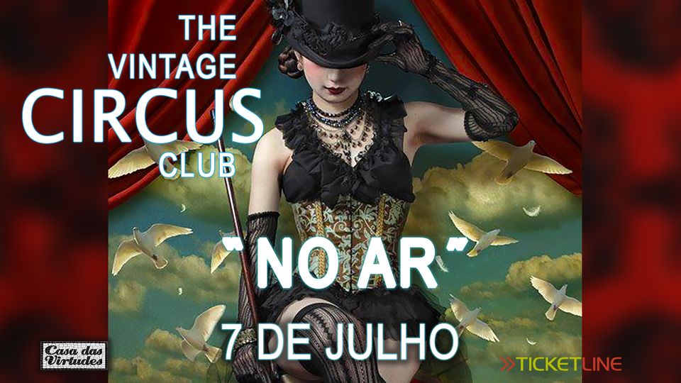 THE VINTAGE CIRCUS CLUB 'NO AR'