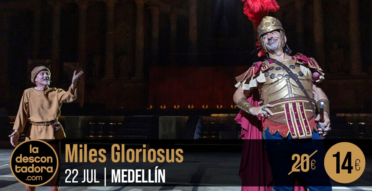 Miles Gloriosus (Medellín -Badajoz) – 69 Festival de Teatro Clásico 