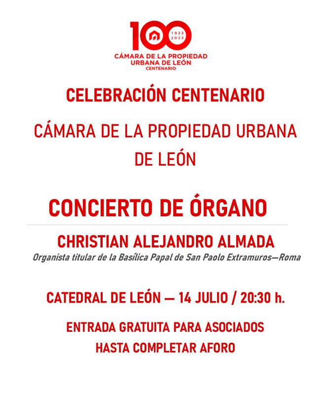 Concierto de órgano: Christian Alejandro Almada. Centenario de la Cámara de la propiedad urbana de León. Catedral de León