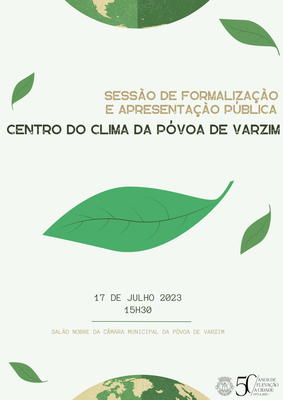 Sessão de Formalização e Apresentação Pública do Centro do Clima da Póvoa de Varzim