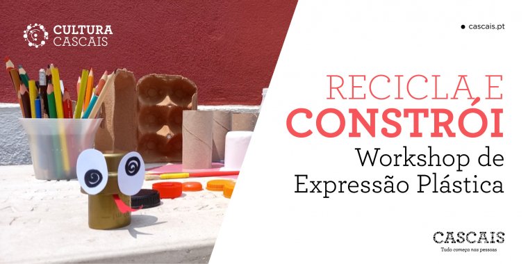 RECICLA E CONSTRÓI -  Workshop de Expressão Plástica