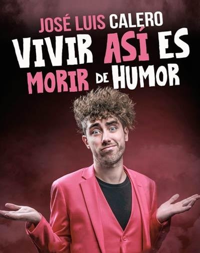 José Luis Calero Vivir así es Morir de Humor - Festival Punta de Luna en Huelva