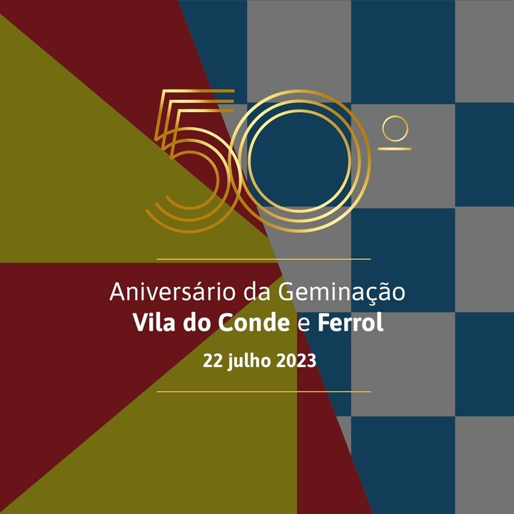 50º Aniversário da Geminação Vila do Conde e Ferrol