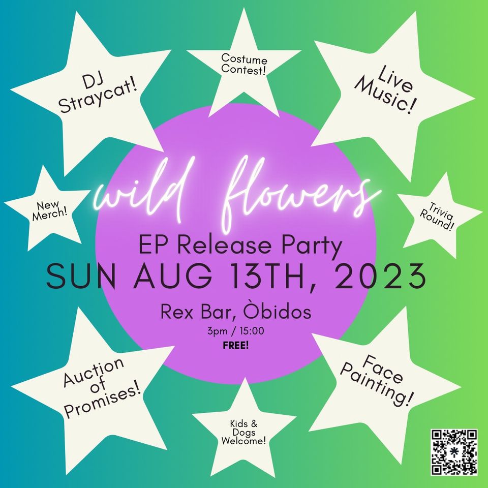 Wild Flowers EP Release Party!!