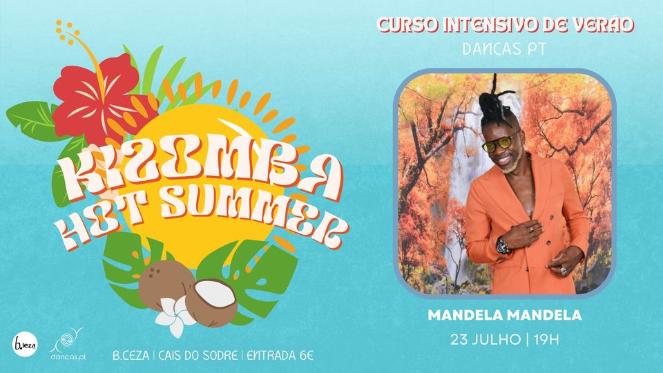 Danças no B.Leza | 23 jul | Kizomba Hot Summer | Curso Intensivo de Verão | Mandela Mandela
