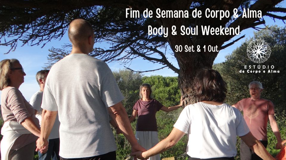 Fim de Semana de Corpo e Alma/ Body and Soul Weekend