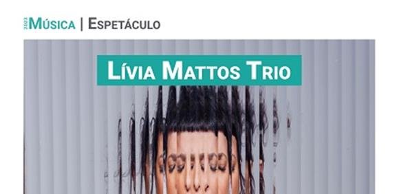 Lívia Mattos Trio – Espetáculo de música