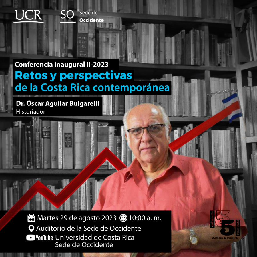 Conferencia inaugural “Retos y perspectivas de la Costa Rica contemporánea”