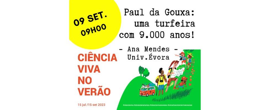 Ciência Viva no Verão - Paul da Gouxa: uma turfeira com 9.000 anos!