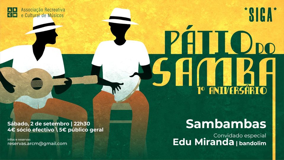 PÁTIO DO SAMBA | SAMBAMBAS | EDU MIRANDA (convidado) | ARCM | *SIGA*