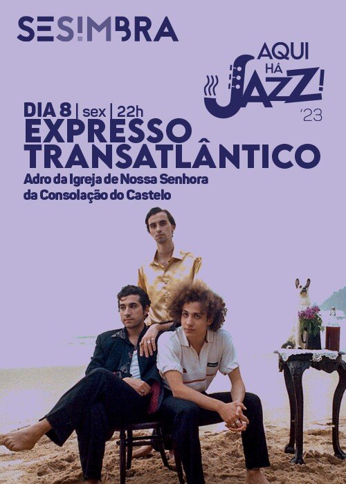 Expresso Transatlântico- Aqui há Jazz!