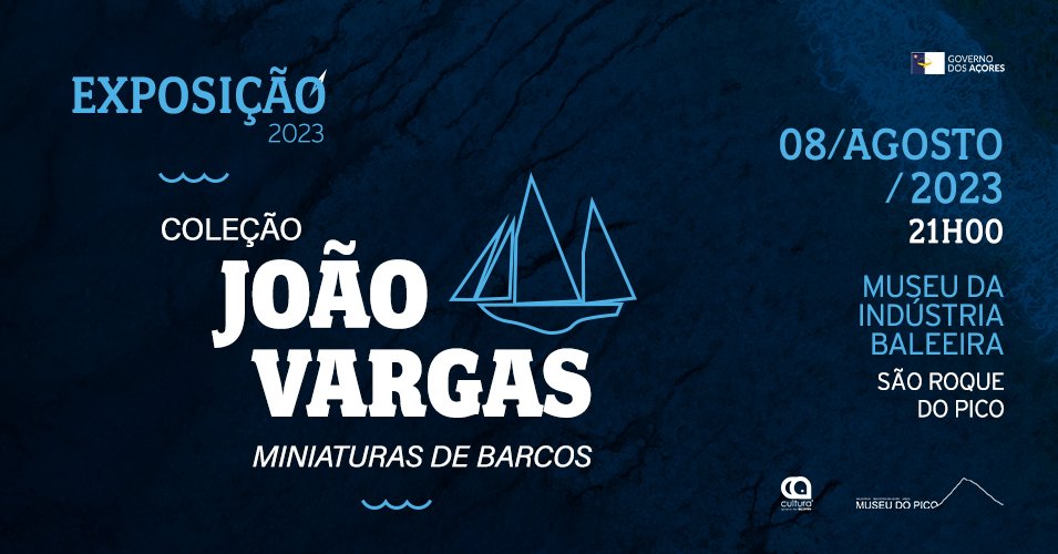 'Coleção João Vargas  miniaturas de barcos' em exposição no Museu da Indústria Baleeira, em São Roque do Pico