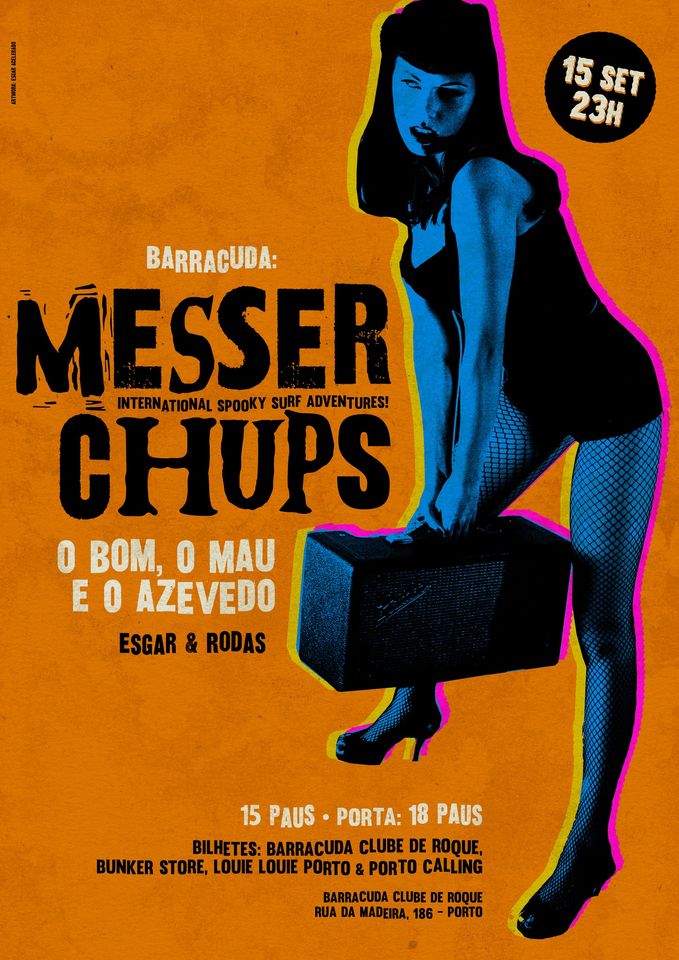 Messer Chups & O Bom, O Mau e o Azevedo - Alternadores de discos: Esgar & Rodas