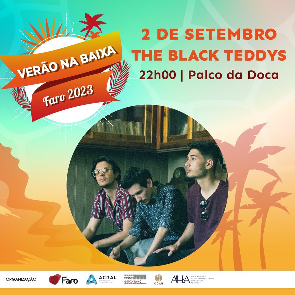 The Black Teddys | 'Verão na Baixa de Faro'