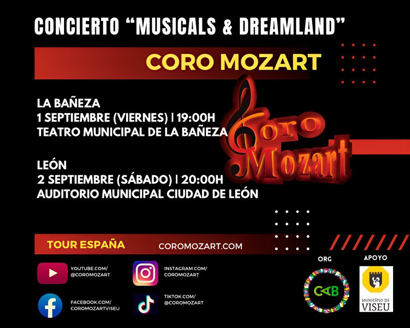 Musicals & Dreamland. Coro Mozart. Viseu-Portugal. Teatro municipal de La Bañeza y Auditorio Ciudad de León.