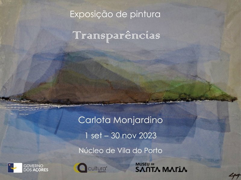 Exposição temporária de pintura 'Transparências' de Carlota Monjardino