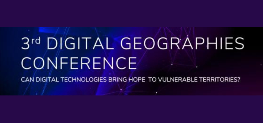3rd Digital Geographies Conference: can digital technologies bring hope to vulnerable territories?