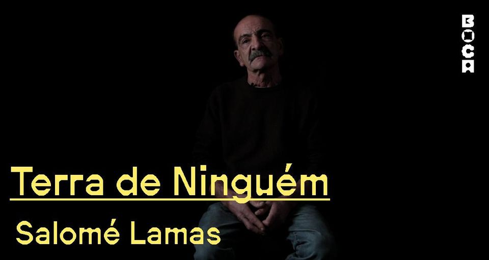 BoCA 2023 | Salomé Lamas - Terra de Ninguém [Vídeo-instalação] | Lisboa