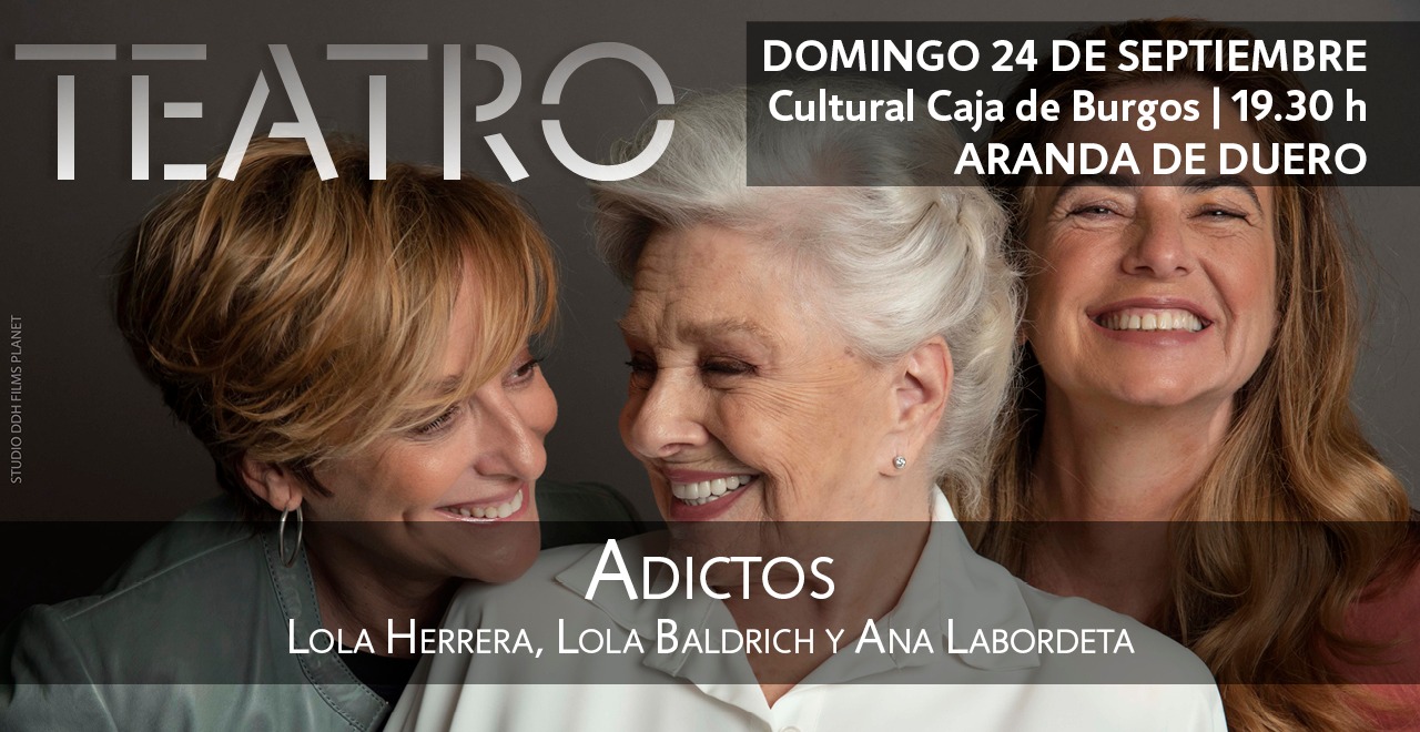 Lola Herrera, Lola Baldrich y Ana Labordeta en ARANDA | 'Adictos' 