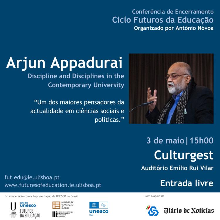 Ciclo de Conferências sobre os Futuros da Educação - Arjun Appadurai