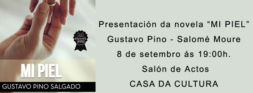 Presentación da novela «Mi piel» de Gustavo Pino e Salomé Moure.