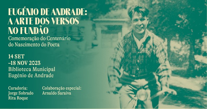 Inauguração da exposição “Eugénio de Andrade: A Arte dos Versos no Fundão”