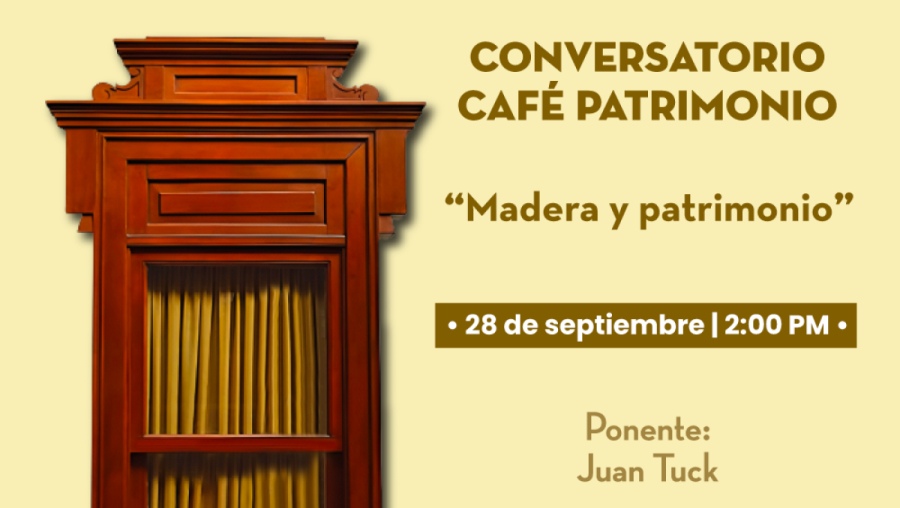 Café Patrimonio Conversatorio N° 7: 'Madera y Patrimonio' | Centro de Investigación y Conservación del Patrimonio Cultural