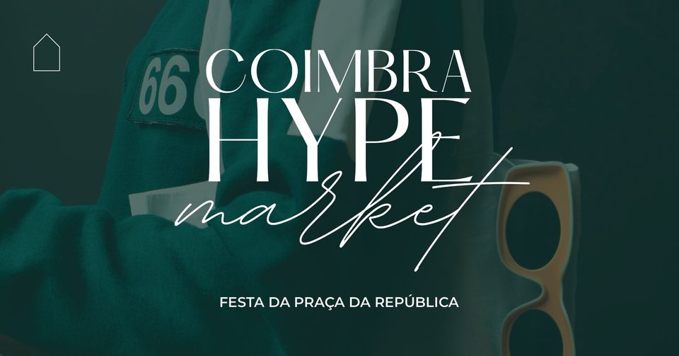 Coimbra Hype Market - Festa da Praça da República