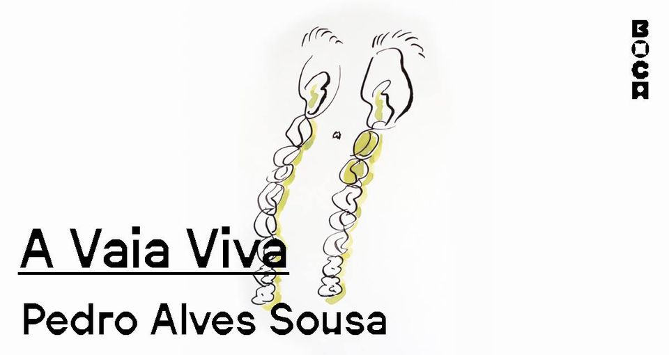 BoCA 2023 | Pedro Alves Sousa - A Vaia Viva [ópera] | Lisboa