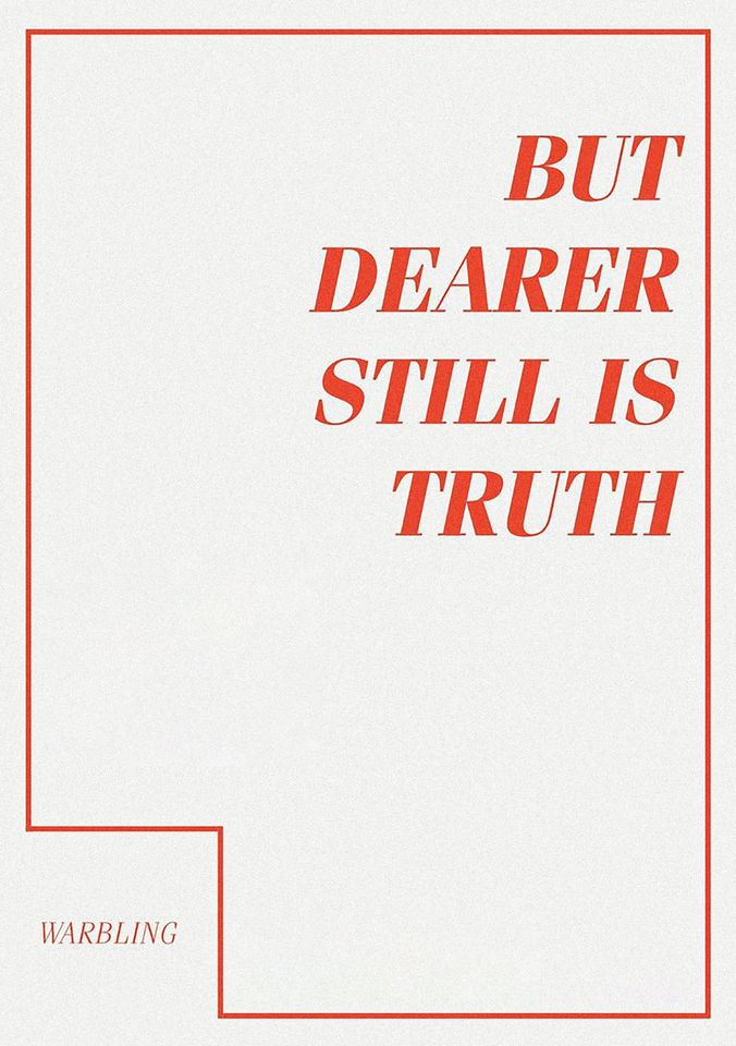 But Dearer Still is Truth | Exposição Colectiva