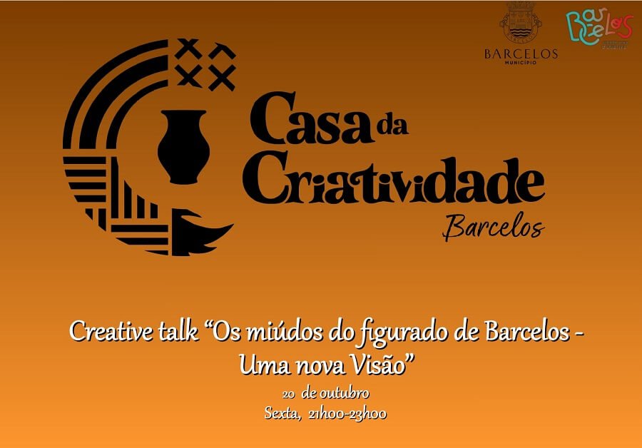 Creative Talk “ Os miúdos do figurado de Barcelos - Uma nova Visão”