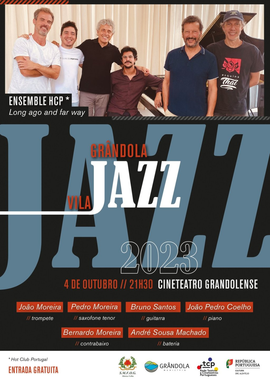 MÚSICA | Grândola, Vila Jazz | Ensemble HCP * Long ago and far way