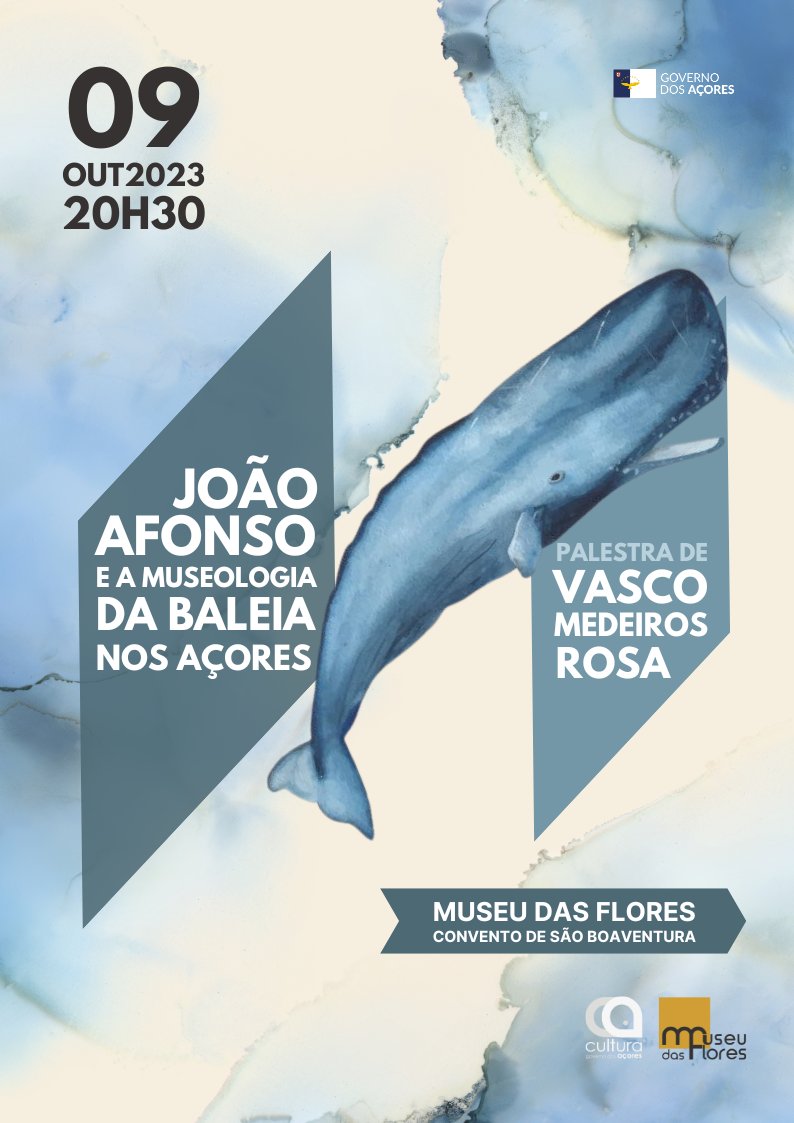 Palestra João Afonso e a museologia da baleia nos Açores, por Vasco Medeiros Rosa