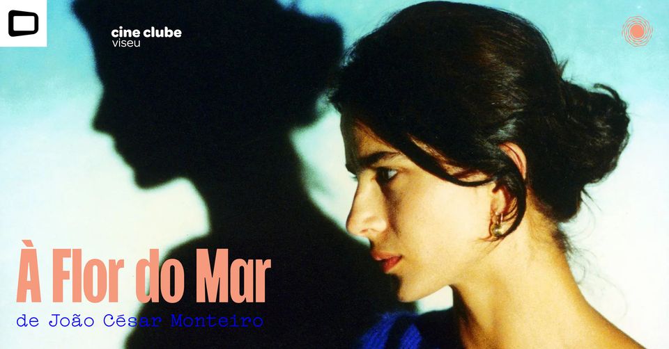 À Flor do Mar (João César Monteiro, 1986)