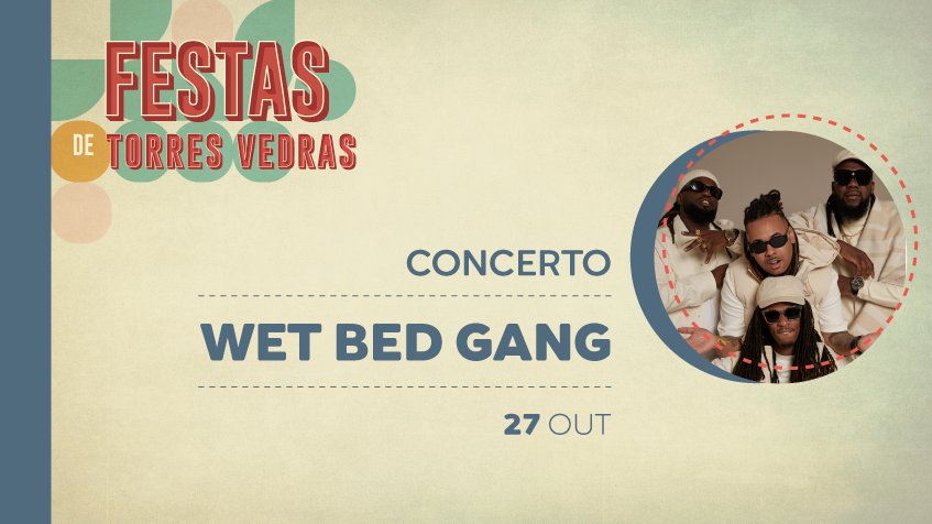 Wet Bed Gang nas Festas de Torres Vedras