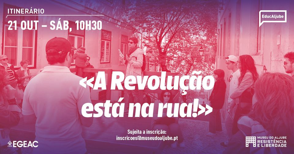 Itinerário 'A Revolução está na rua!'
