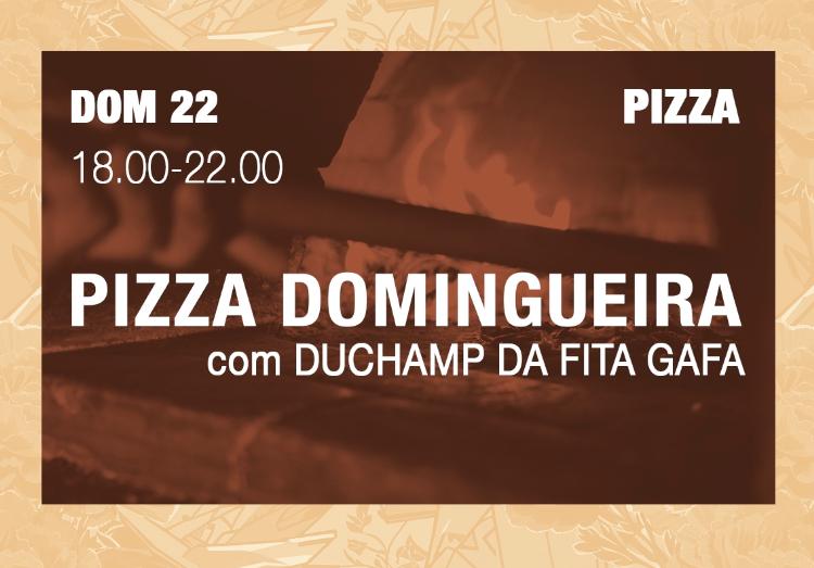Pizza domingueira c/ Duchamp da Fita Gafa