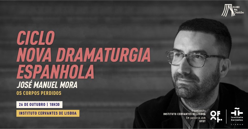 Ciclo Nova Dramaturgia Espanhola | José Manuel Mora